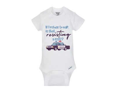 If I refuse to nap, is that resisting arrest Cop themed Onesie® bodysuit and Toddler shirts size 0-24 Month and 2T-5T - image1